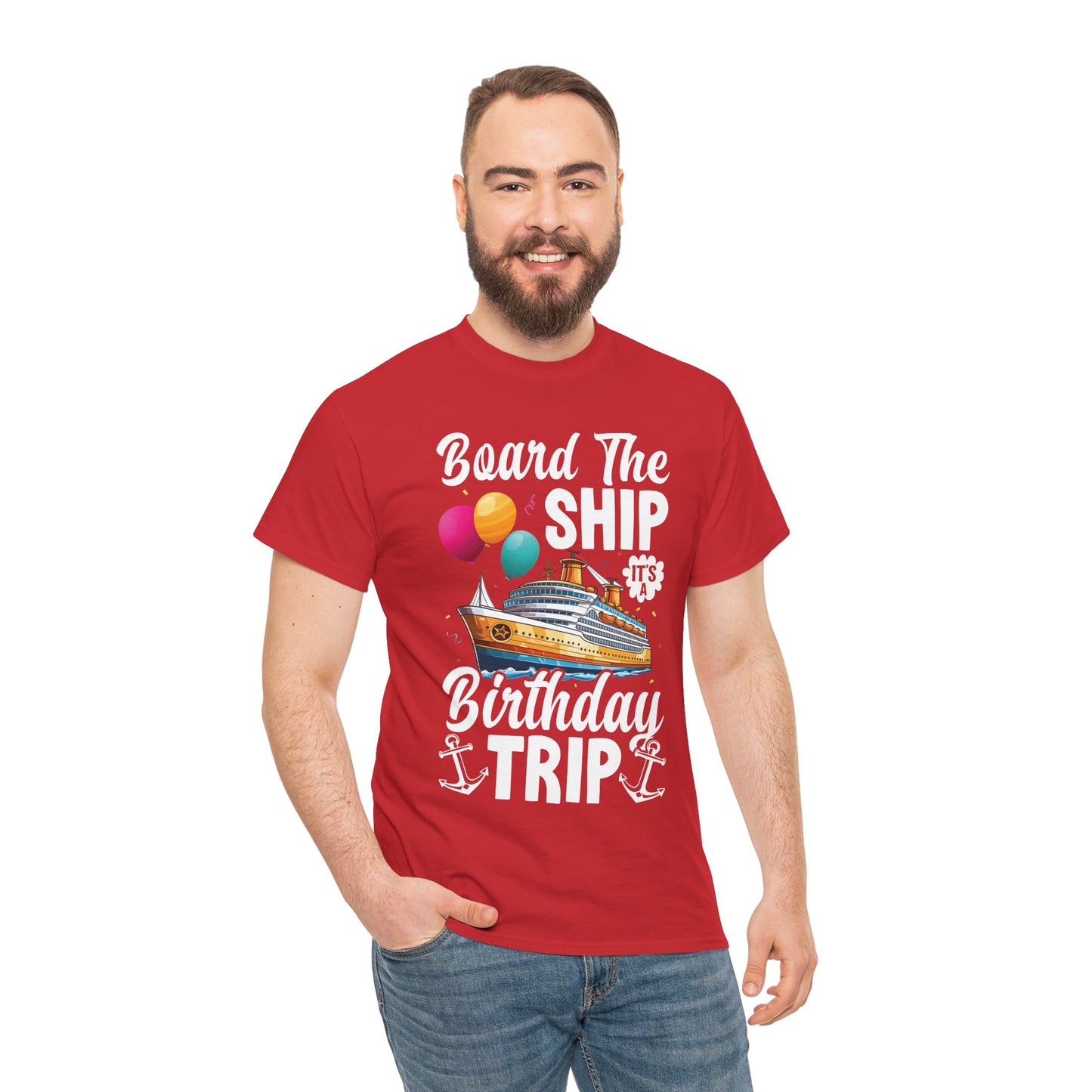 Unisex Board the Ship It's a Birthday Trip