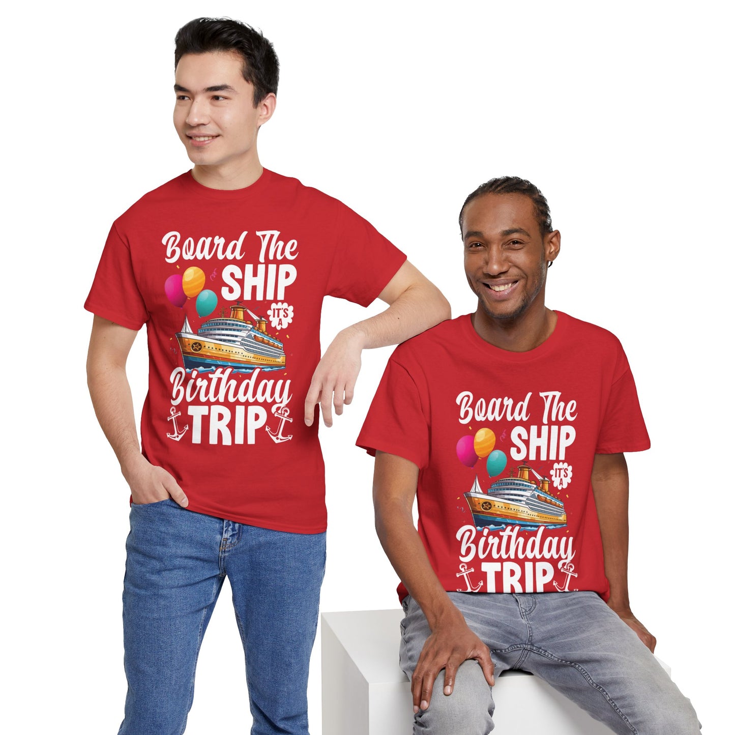Unisex Board the Ship It's a Birthday Trip