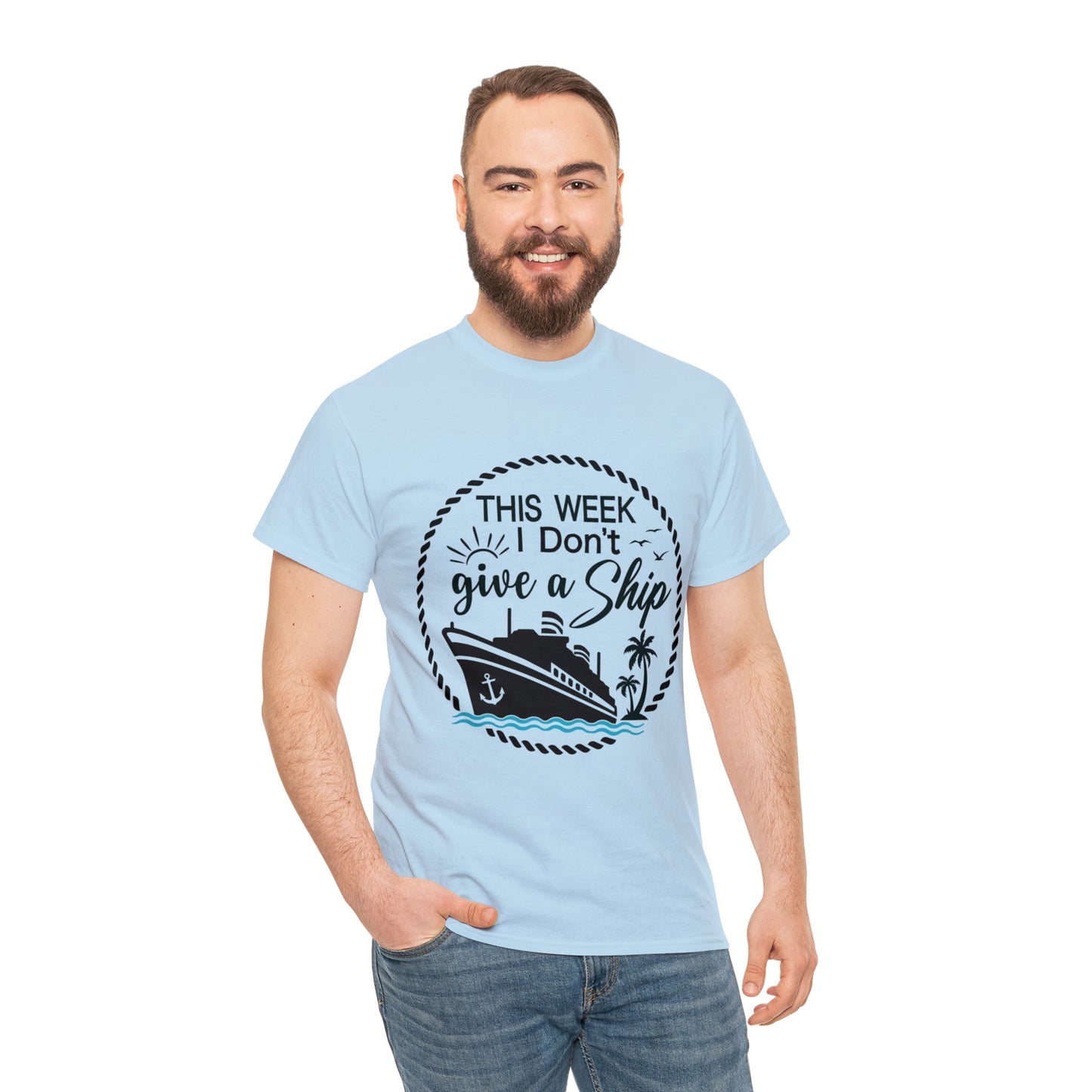 Unisex "This Week I Don't Give A Ship" T-shirt
