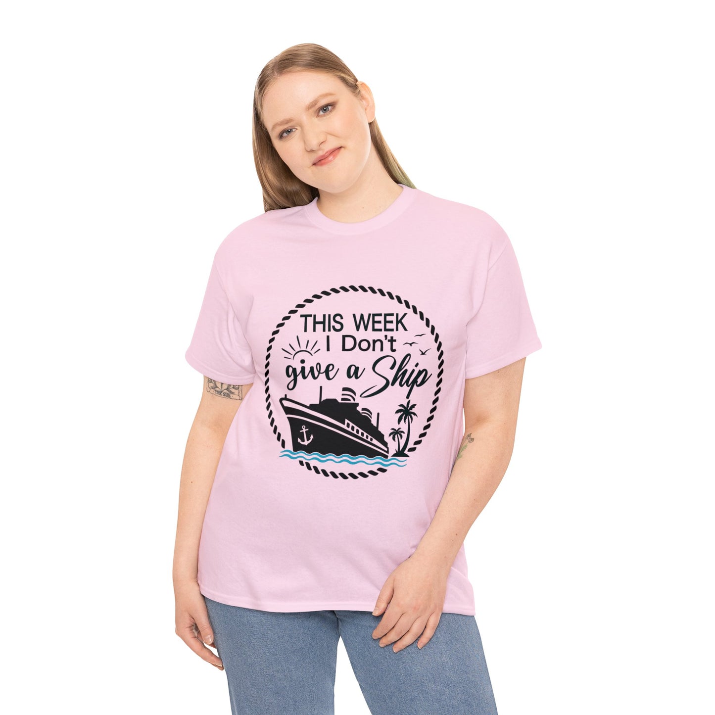 Unisex "This Week I Don't Give A Ship" T-shirt