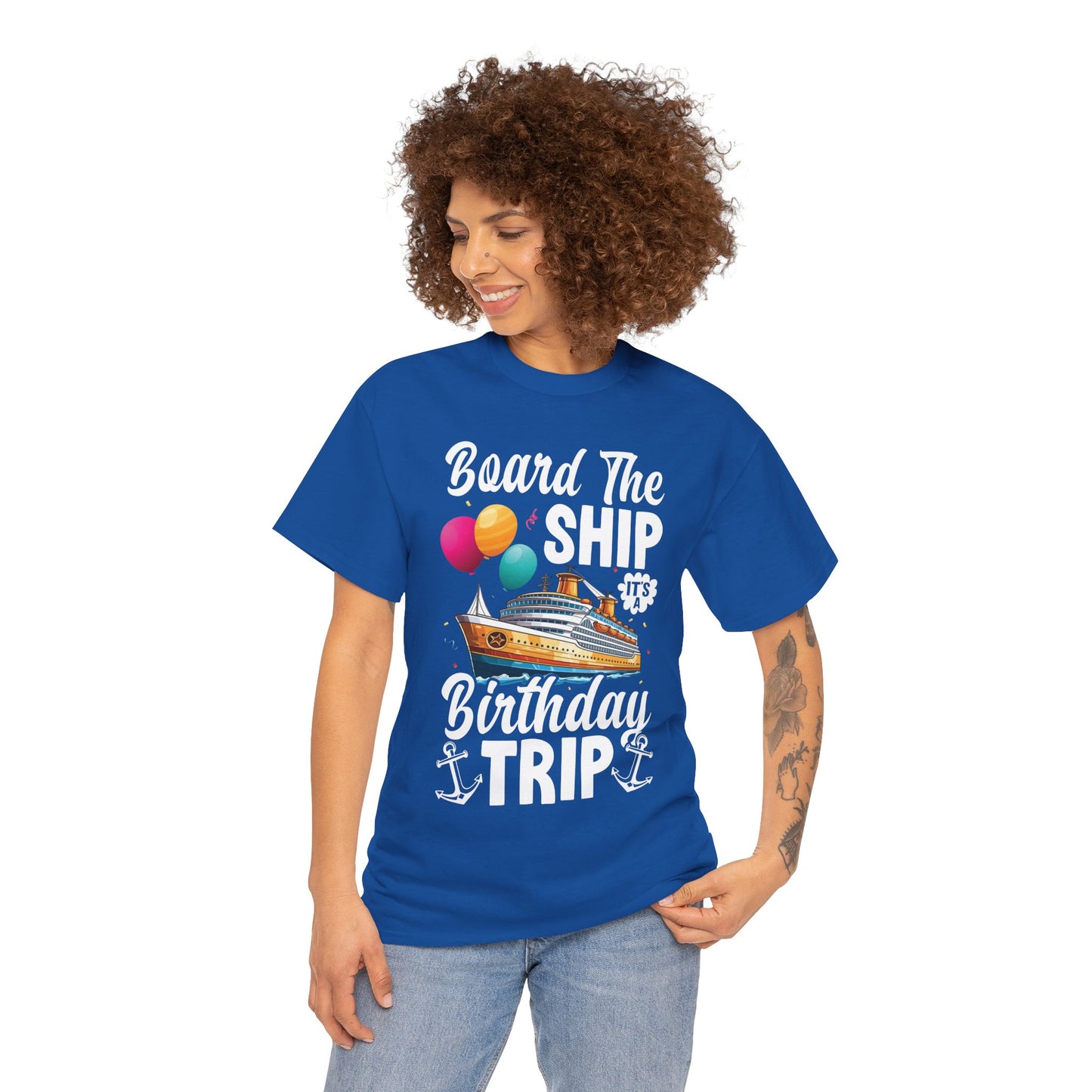 Unisex Board the Ship It's a Birthday Trip