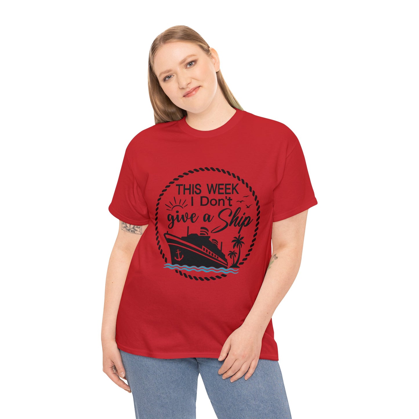 Unisex "This Week I Don't Give A Ship" T-shirt