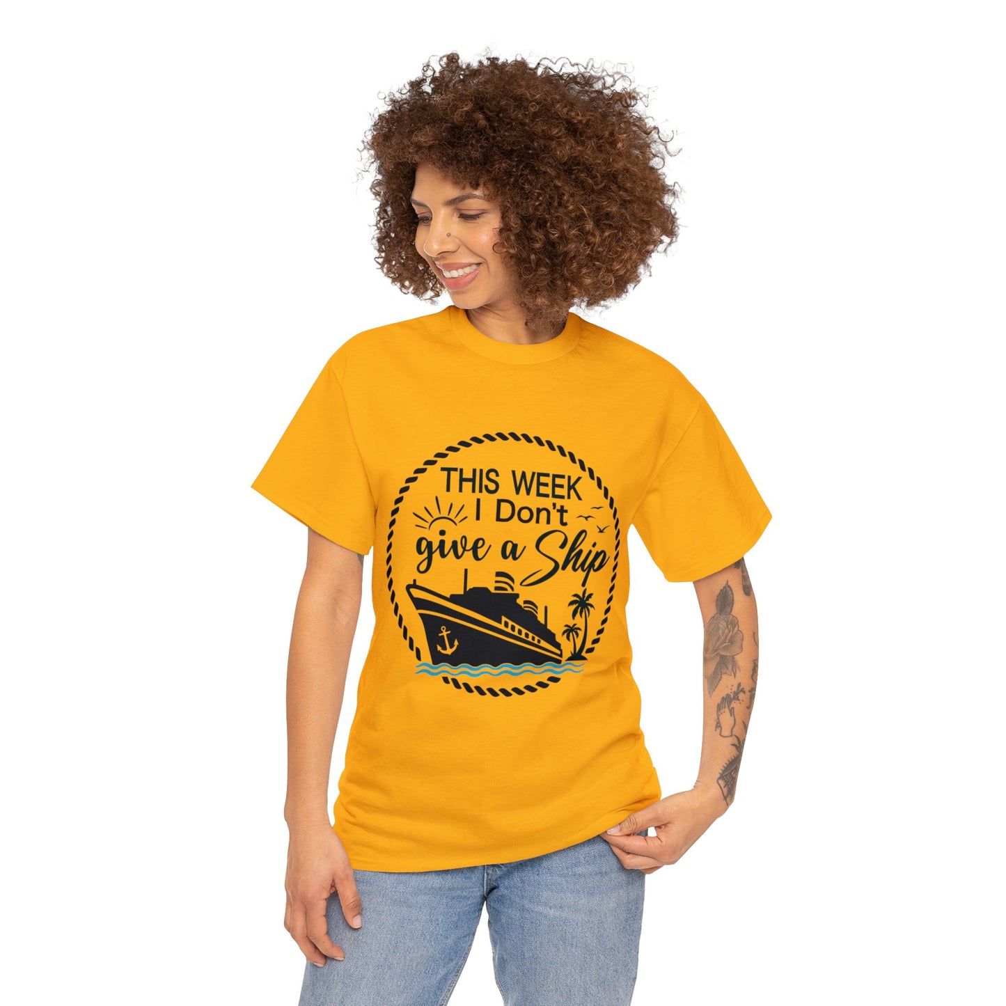 Unisex "This Week I Don't Give A Ship" T-shirt