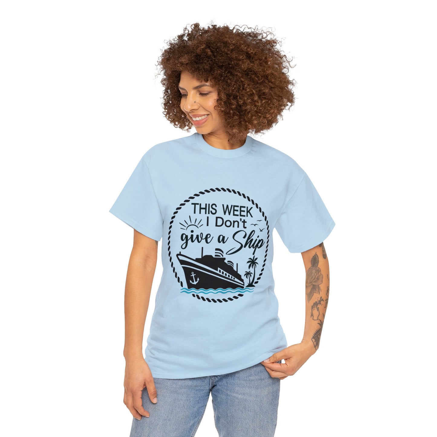 Unisex "This Week I Don't Give A Ship" T-shirt