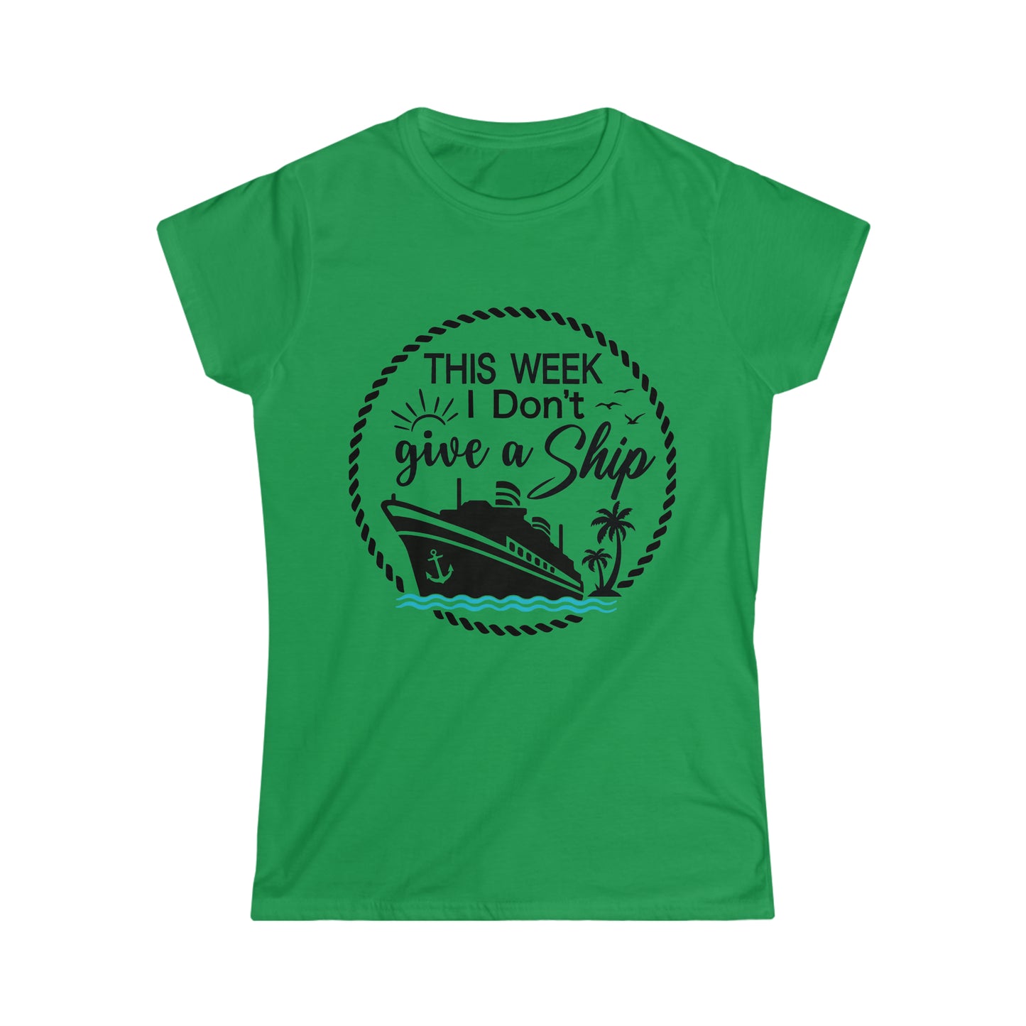 Women's "This Week I Don't Give A Ship" T-shirt