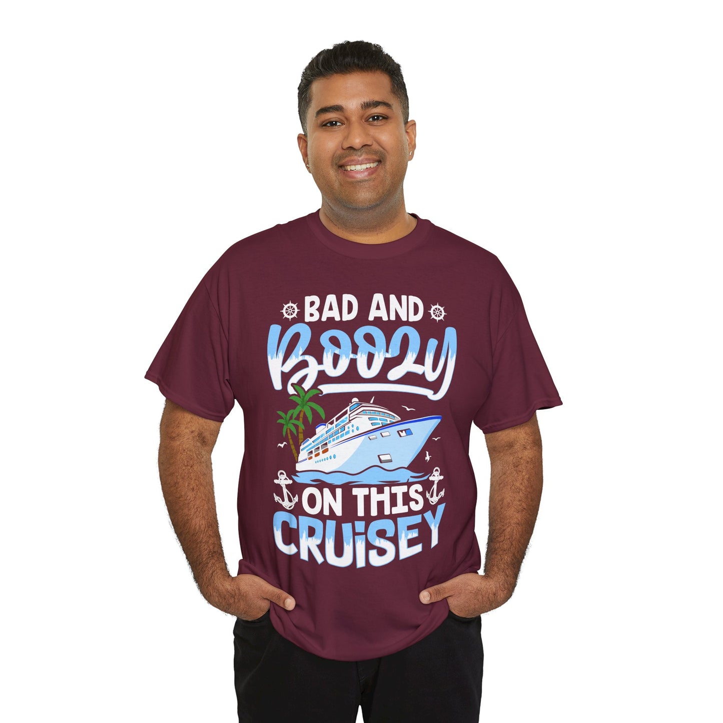 Unisex Bad & Boozy on this Cruisey T-shirt