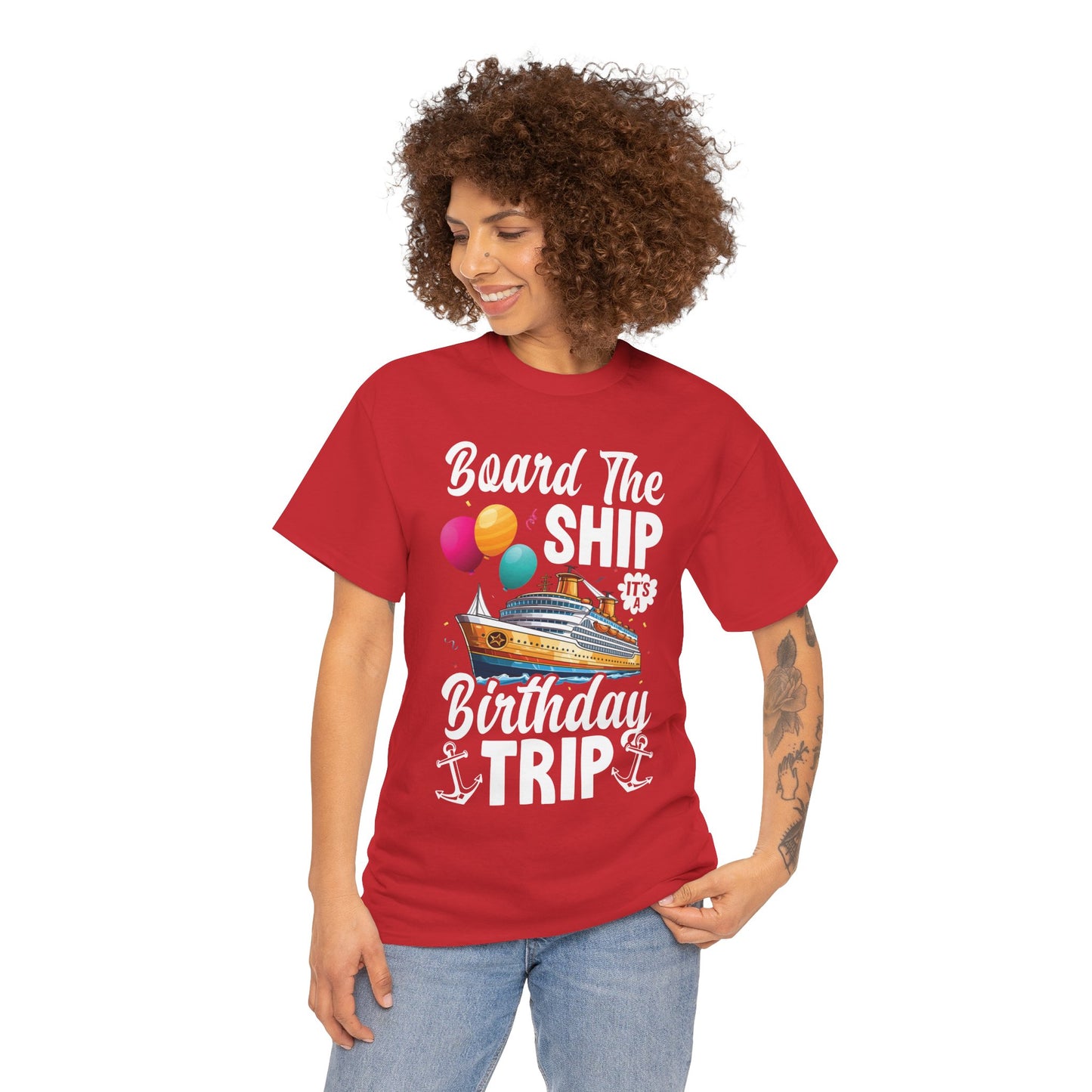 Unisex Board the Ship It's a Birthday Trip