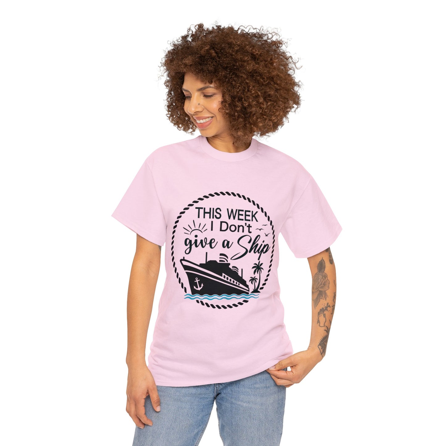 Unisex "This Week I Don't Give A Ship" T-shirt
