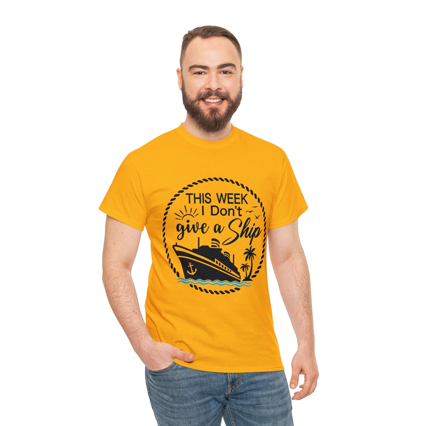 Unisex "This Week I Don't Give A Ship" T-shirt