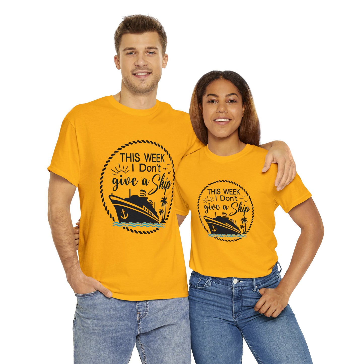 Unisex "This Week I Don't Give A Ship" T-shirt