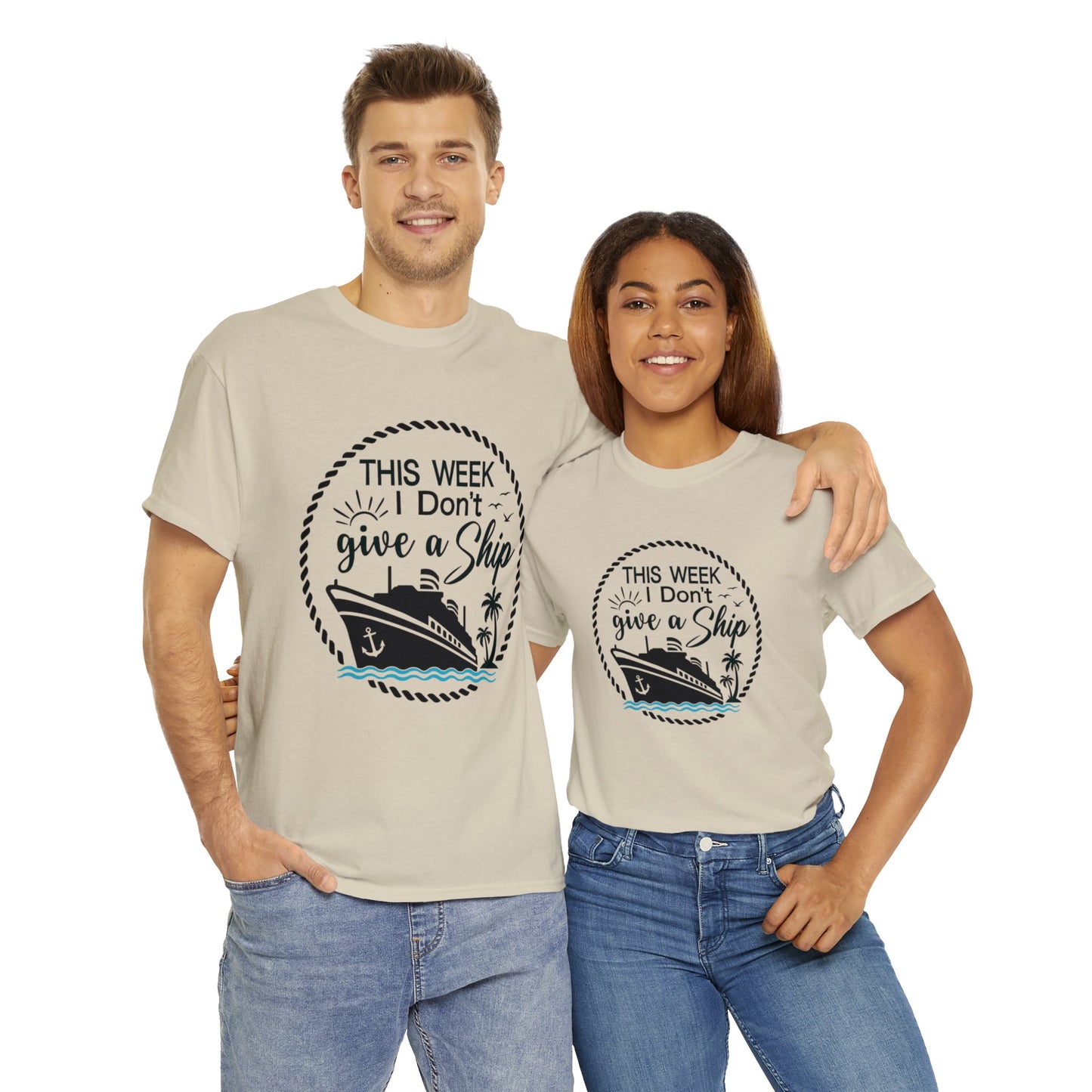 Unisex "This Week I Don't Give A Ship" T-shirt