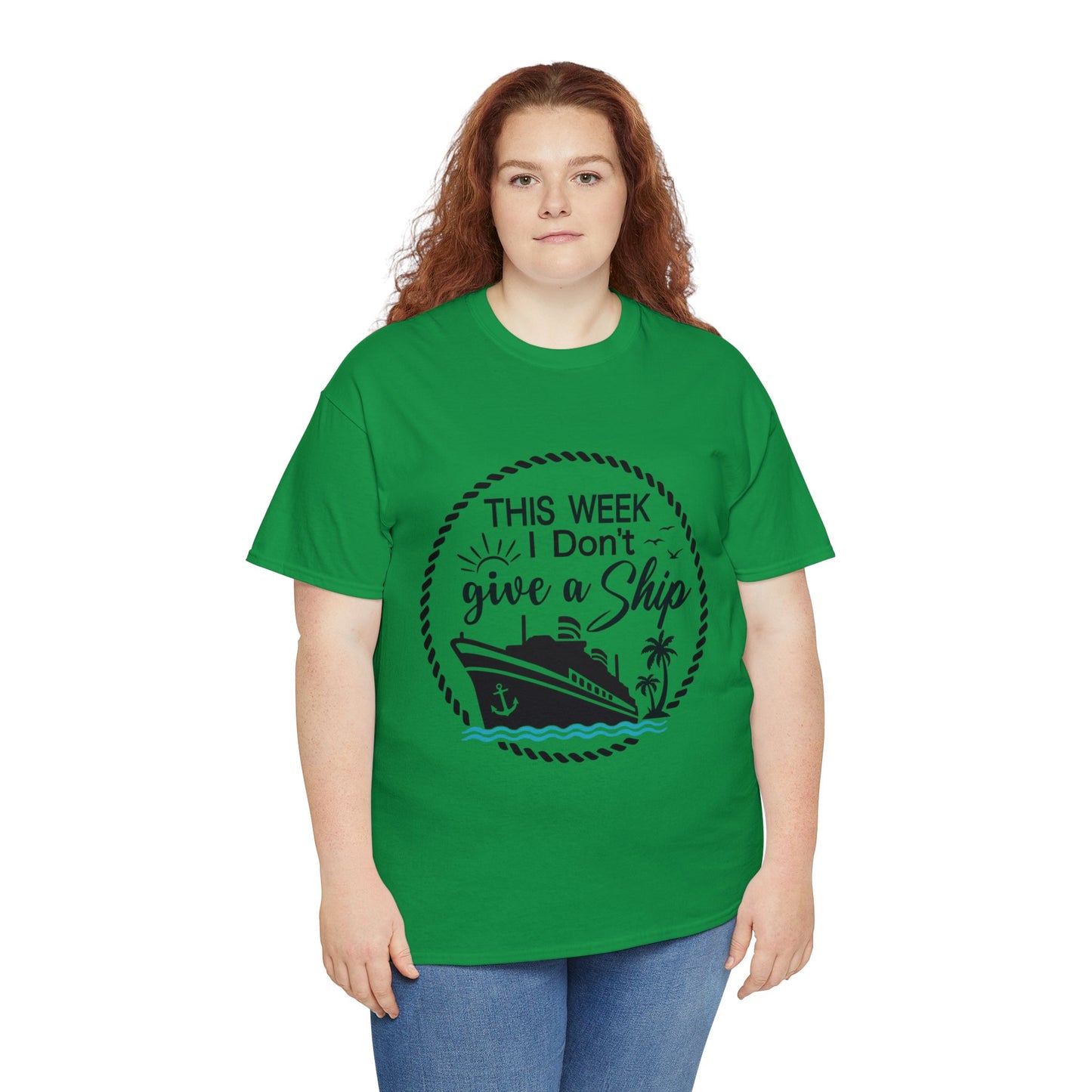 Unisex "This Week I Don't Give A Ship" T-shirt