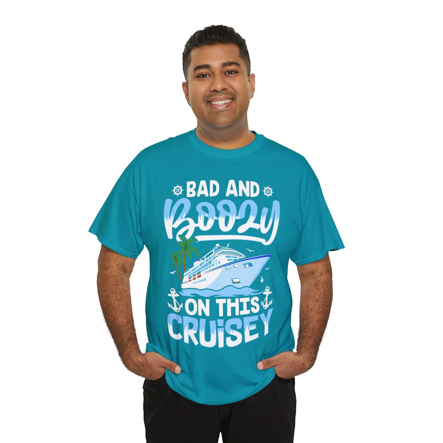 Unisex Bad & Boozy on this Cruisey T-shirt