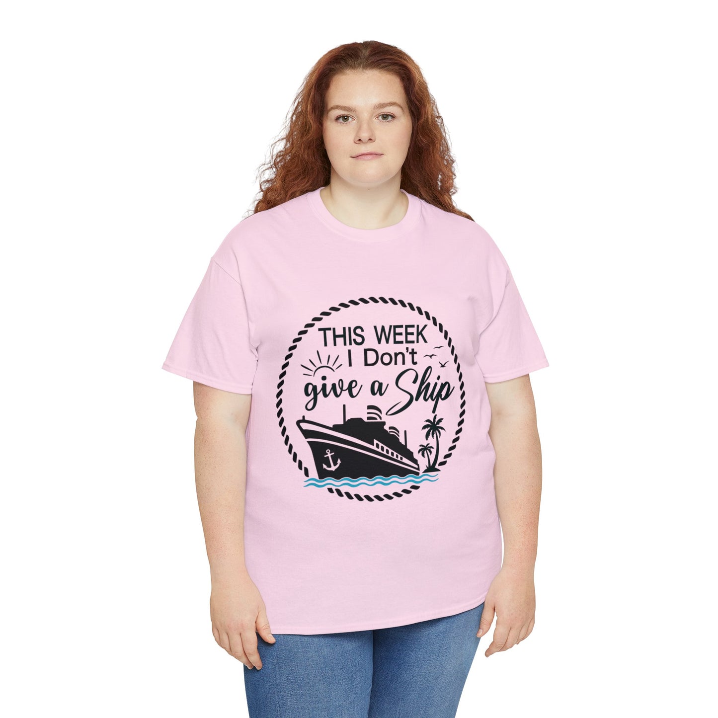 Unisex "This Week I Don't Give A Ship" T-shirt