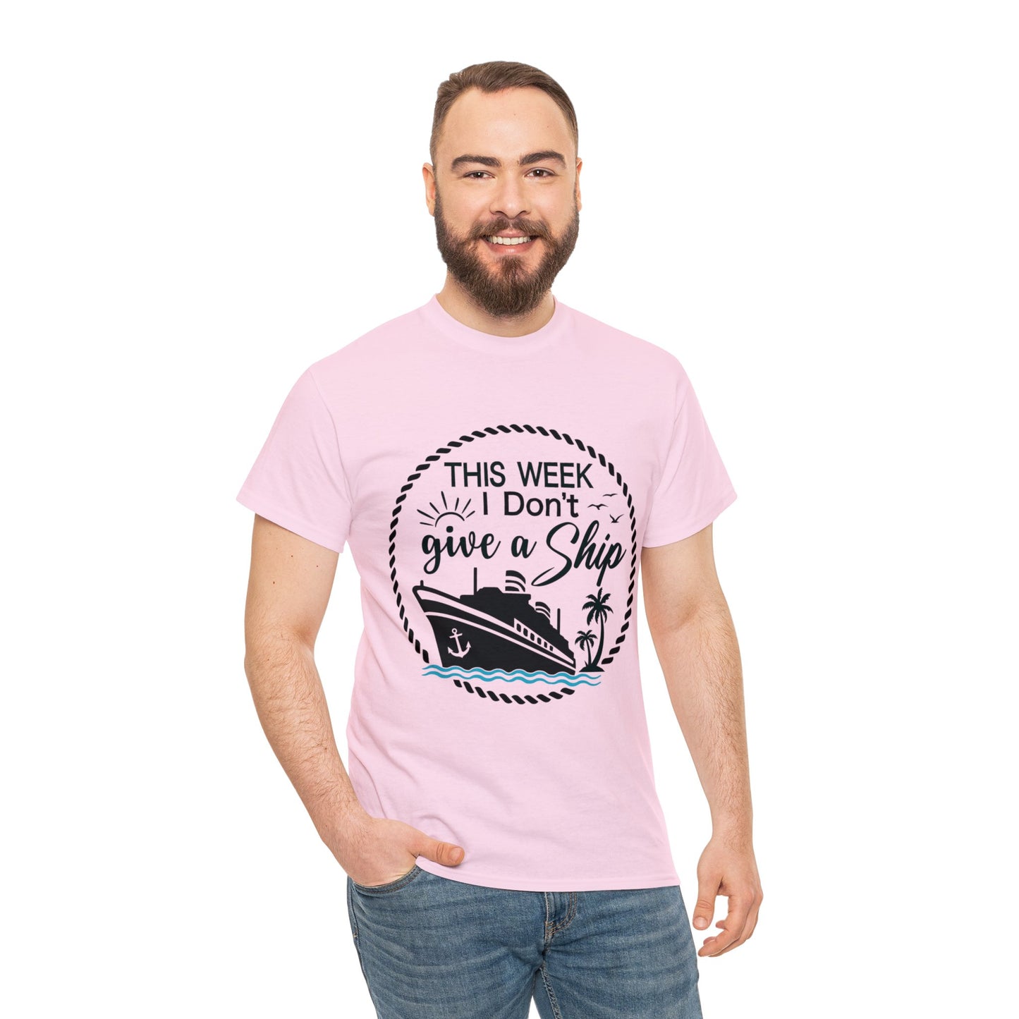 Unisex "This Week I Don't Give A Ship" T-shirt