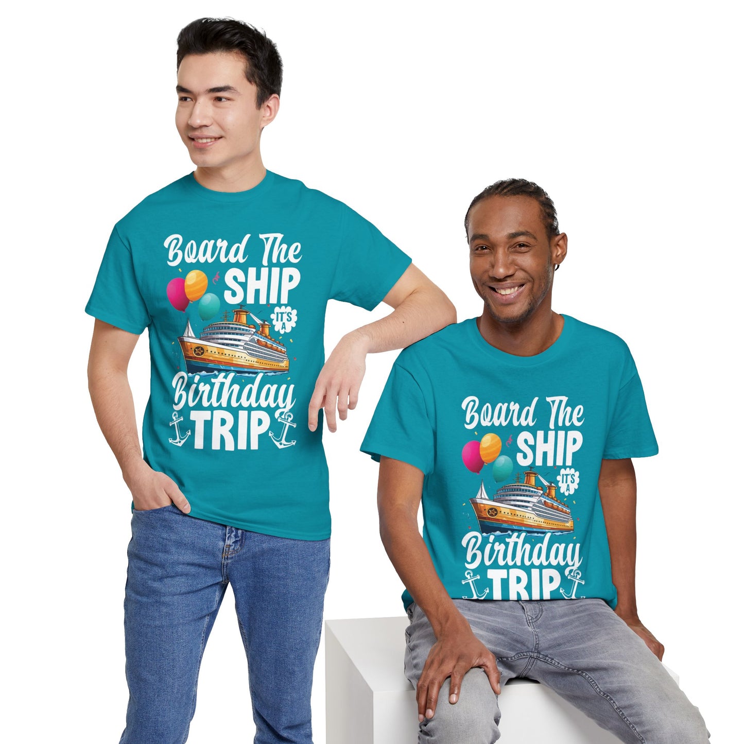 Unisex Board the Ship It's a Birthday Trip