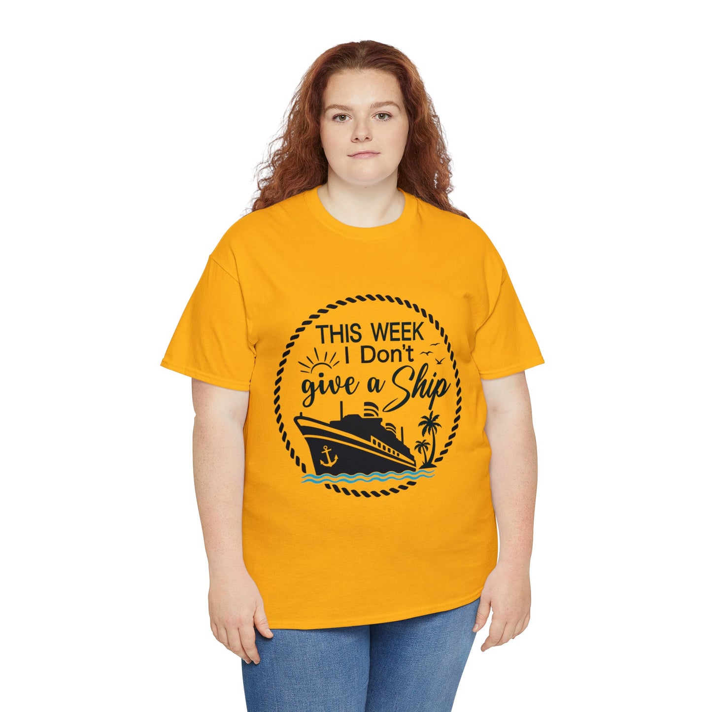 Unisex "This Week I Don't Give A Ship" T-shirt