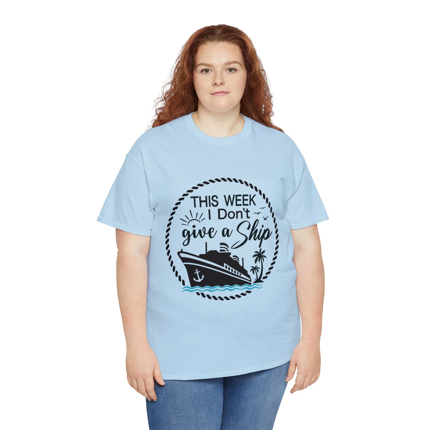 Unisex "This Week I Don't Give A Ship" T-shirt