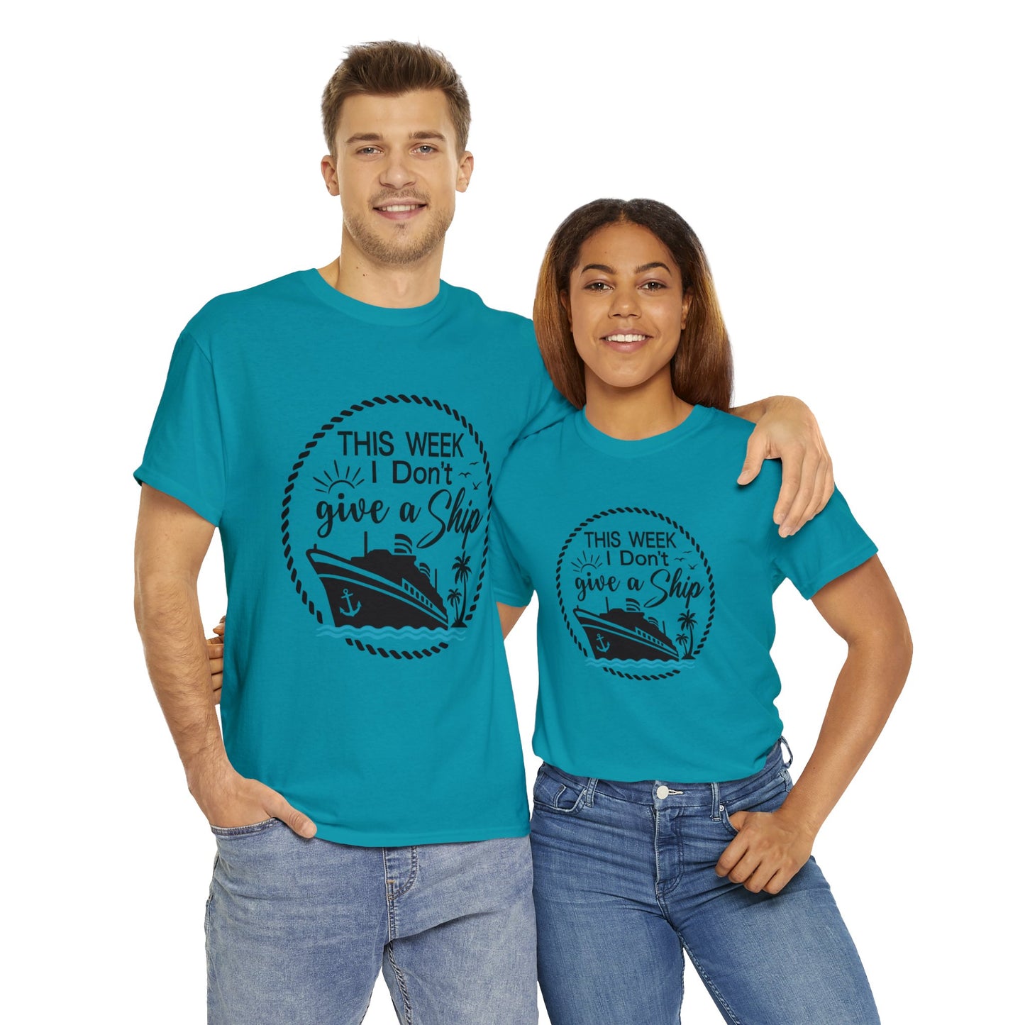 Unisex "This Week I Don't Give A Ship" T-shirt