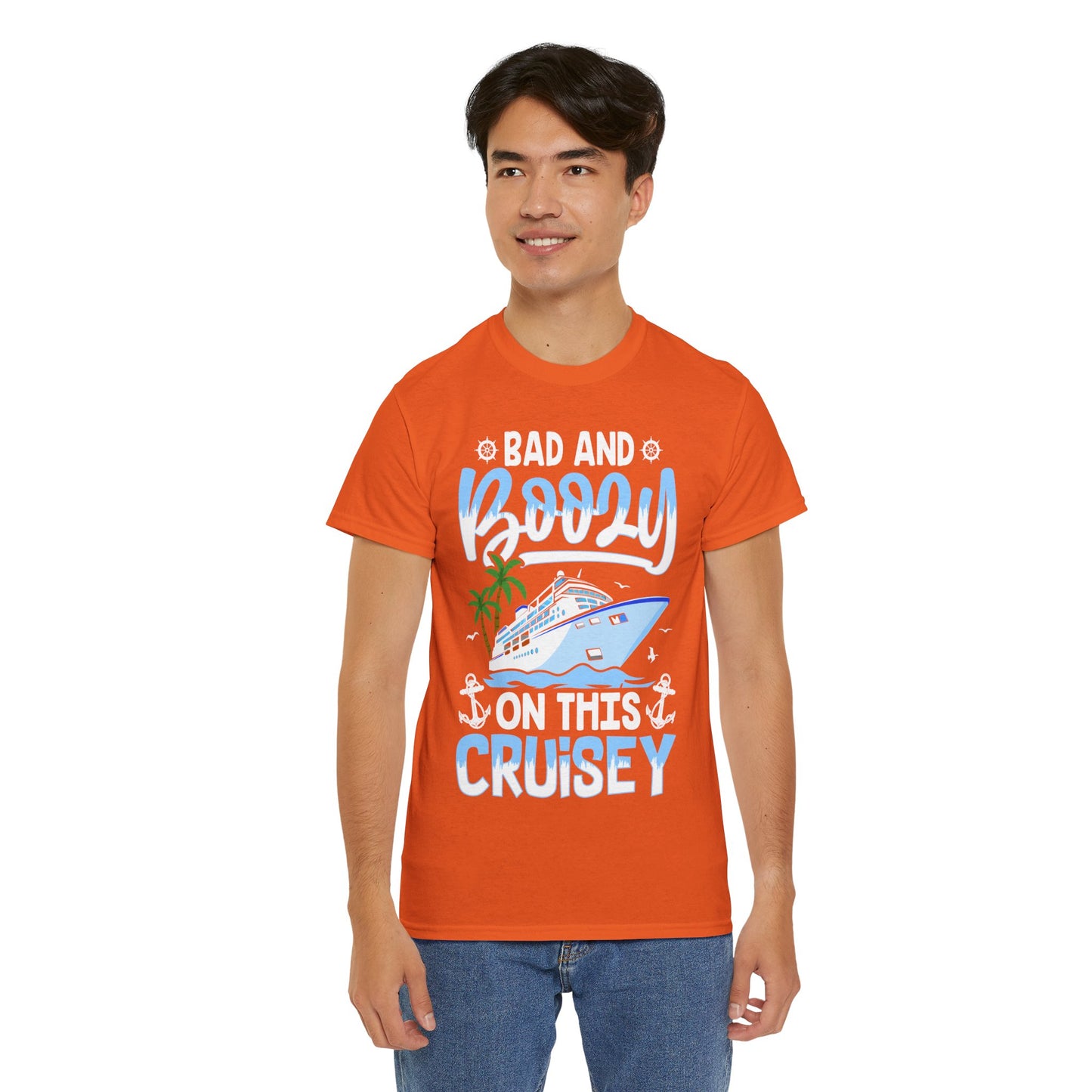 Unisex Bad & Boozy on this Cruisey T-shirt